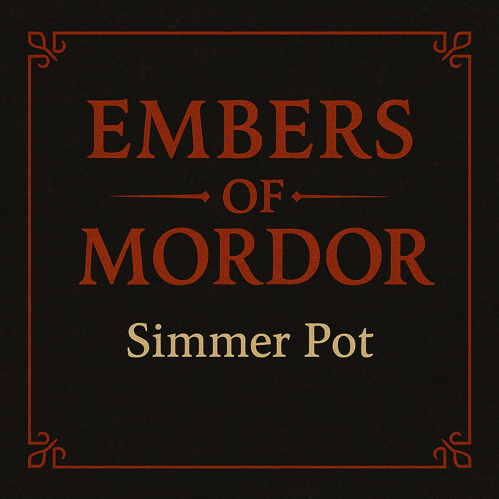 Embers of Mordor – Simmer Pot
